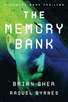 Raquel Byrnes, Brian Shea - The Memory Bank, Häftad