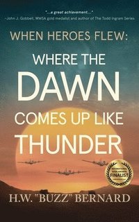 bokomslag When Heroes Flew: Where the Dawn Comes Up Like Thunder