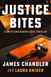 bokomslag Justice Bites: A Legal Thriller