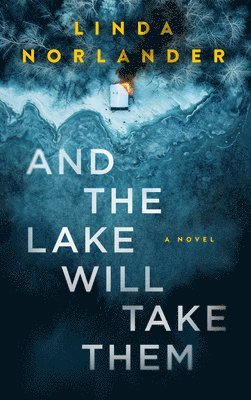 And the Lake Will Take Them