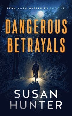 Susan Hunter - Dangerous Betrayals, Häftad