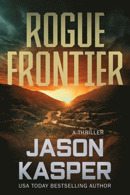 Rogue Frontier: A David Rivers Thriller