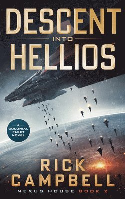 bokomslag Descent Into Hellios: A Colonial Fleet Novel