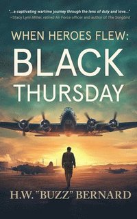 bokomslag When Heroes Flew: Black Thursday