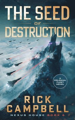 bokomslag The Seed of Destruction: A Colonial Fleet Novel