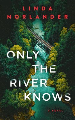 Only the River Knows