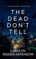 Carolyn Ridder Aspenson - Dead Don't Tell, Häftad. Tillgänglighet: Kommande