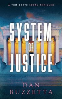 bokomslag System of Justice: A Legal Thriller