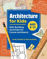 bokomslag Architecture for Kids: Skill-Building Activities for Future Architects