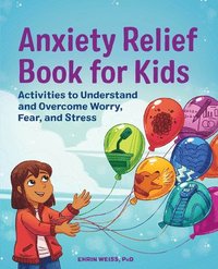 bokomslag Anxiety Relief Book for Kids
