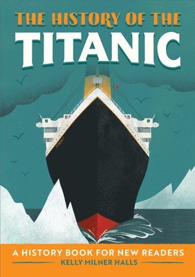 The History of the Titanic: A History Book for New Readers 1