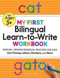 bokomslag My First Bilingual Learn-To-Write Workbook: English-Spanish Bilingual Practice for Kids: Line Tracing, Letters, Numbers, and More!
