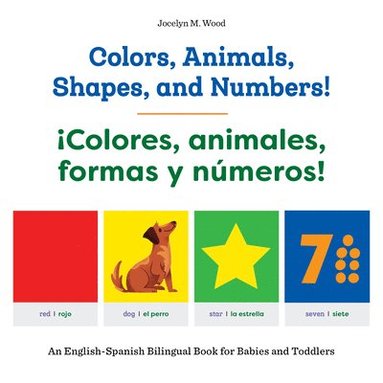 bokomslag Colors, Animals, Shapes, and Numbers! / ¡Colores, animales, formas y números!: An English-Spanish Bilingual Book for Babies and Toddlers