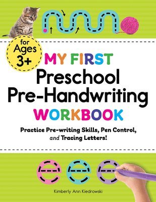 My First Preschool Pre-Handwriting Workbook: Practice Pre-Writing Skills, Pen Control, and Tracing Letters! 1
