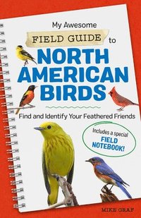 bokomslag My Awesome Field Guide to North American Birds