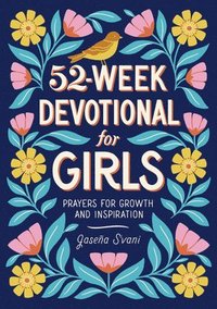 bokomslag 52-Week Devotional for Girls: Prayers for Growth and Inspiration