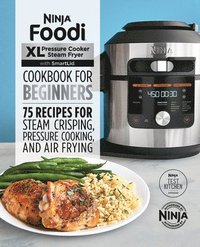 bokomslag Ninja Foodi XL Pressure Cooker Steam Fryer with SmartLid Cookbook for Beginners