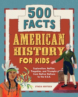 American History for Kids: 500 Facts! 1