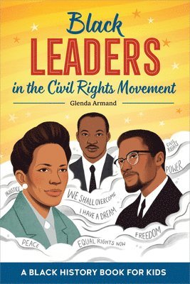 Black Leaders in the Civil Rights Movement: A Black History Book for Kids 1