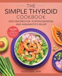 bokomslag The Simple Thyroid Cookbook