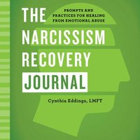 bokomslag The Narcissism Recovery Journal: Prompts and Practices for Healing from Emotional Abuse