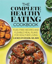 bokomslag The Complete Healthy Eating Cookbook
