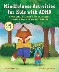 bokomslag Mindfulness Activities for Kids with ADHD: Engaging Stories and Exercises to Help You Learn and Thrive