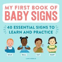 bokomslag My First Book of Baby Signs: 40 Essential Signs to Learn and Practice