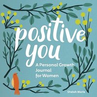 bokomslag Positive You: A Personal Growth Journal for Women