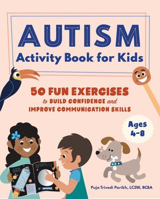 Puja Trivedi Parikh - Autism Activity Book for Kids: 50 Fun Exercises to Build Confidence and Improve Communication Skills, Häftad