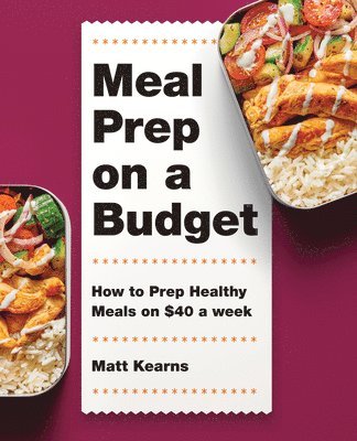 bokomslag Meal Prep on a Budget: How to Prep Healthy Meals on $40 a Week