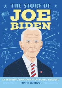 bokomslag The Story of Joe Biden