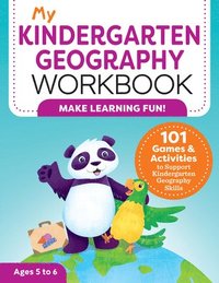 bokomslag My Kindergarten Geography Workbook: 101 Games & Activities to Support Kindergarten Geography Skills