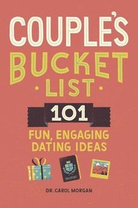 bokomslag Couple's Bucket List: 101 Fun, Engaging Dating Ideas