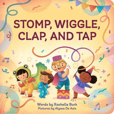 Stomp, Wiggle, Clap, and Tap: My First Book of Dance 1