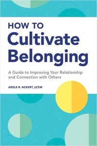 bokomslag How to Cultivate Belonging
