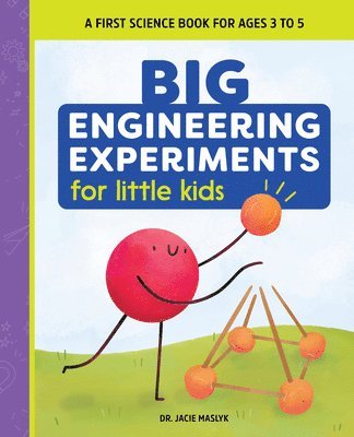 bokomslag Big Engineering Experiments for Little Kids: A First Science Book for Ages 3 to 5