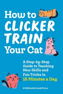 How To Clicker Train Your Cat 1