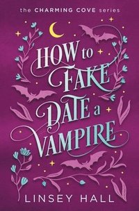 bokomslag How to Fake-Date a Vampire