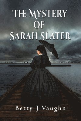 bokomslag The Mystery of Sarah Slater