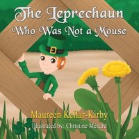 bokomslag The Leprechaun Who Was Not a Mouse