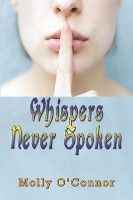 bokomslag Whispers Never Spoken