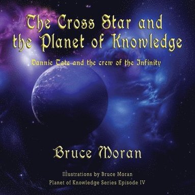 bokomslag The Cross Star and the Planet of Knowledge