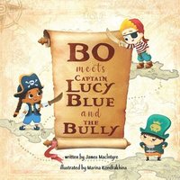 bokomslag Bo Meets Captain Lucy Blue and the Bully