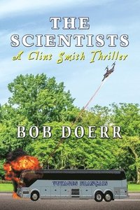 bokomslag The Scientists A Clint Smith Thriller