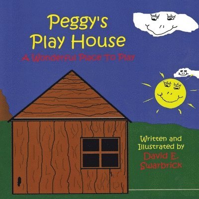 Peggy's Play House A Wonderful Place to Play 1