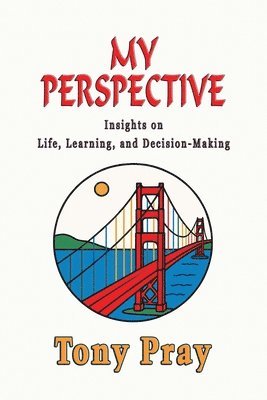 Pmp Tony Pray, Tony Pray, PMP - My Perspective..., Häftad