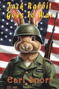 bokomslag Jack Rabbit Goes To War