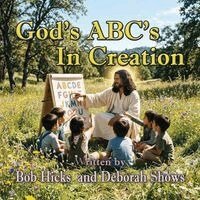 Bob Hicks, Deborah Shows - God's ABC's in Creation, Häftad