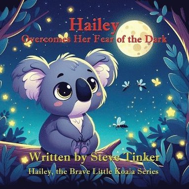 bokomslag Hailey Overcomes Her Fear of the Dark